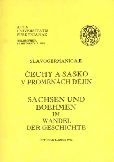 Čechy a Sasko v proměnách dějin / Sachsen und Boehmen im wandel der geschichte