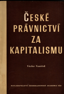 Vaněček, Václav - České právnictví za kapitalismu