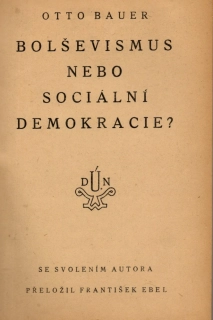 Bauer, Otto - Bolševismus nebo sociální demokracie?
