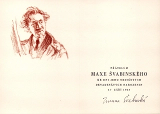 Přátelům Maxe Švabinského ke dni jeho nedožitých devadesátých narozenin