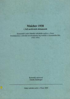 Mnichov 1938 v řeči archivních dokumentů