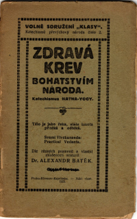 Batěk, Alexandr - Zdravá krev bohatstvím národa