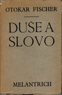 Fischer, Otokar - Duše a slovo