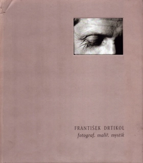 František Drtikol: Fotograf, malíř, mystik (poškozená vazba)