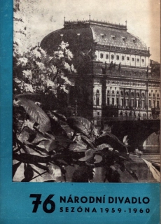 Přehled práce Národního divadla v 76 sezóně 1959 60