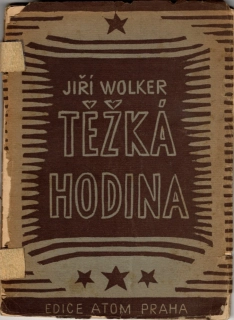 Wolker, Jiří - Těžká hodina