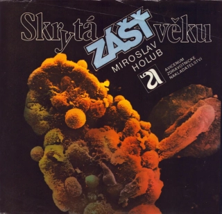 Holub, Miroslav - Skrytá zášť věků (podpis)