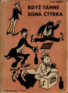 Kuděj, Z. M. - Když táhne silná čtyrka