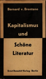Brentano, Bernard v. - Kapitalismus und Schöne Literatur