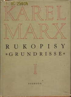 Marx, Karl - Rukopisy "Grundrisse" I.