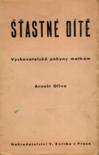 Oliva, Arnošt - Šťastné dítě