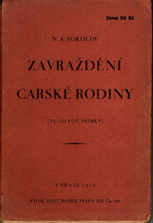 Sokolov, N. A. - Zavraždění carské rodiny