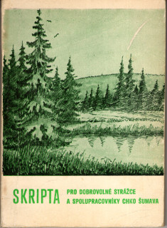 Skripta pro dobrovolné strážce a spolupracovníky CHKO Šumava